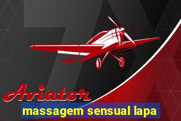 massagem sensual lapa